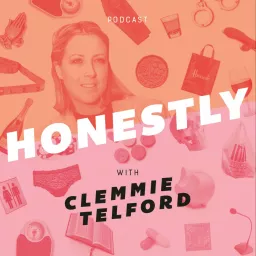 Honestly Podcast with Clemmie Telford artwork