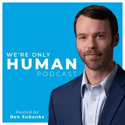 We're Only Human Podcast artwork