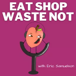 Eat Shop Waste Not