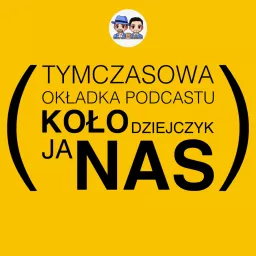 KOŁO NAS Podcast artwork