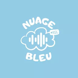 Nuage Bleu Podcast artwork