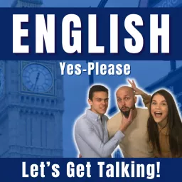 English Yes-Please (Let's Get Talking in English!)