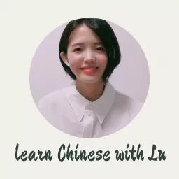 Learn Chinese with Lu