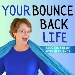Your Bounce Back Life Podcast artwork