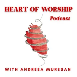 Heart of Worship Podcast artwork