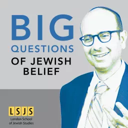 Big Questions of Jewish Belief Podcast artwork