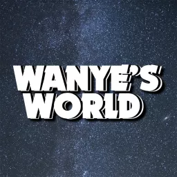 Wanye's World Podcast artwork