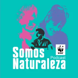 Somos naturaleza | El podcast de WWF España 🐼 artwork