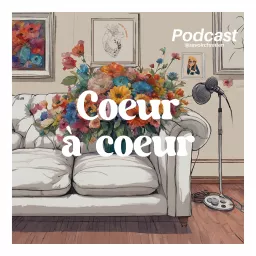 Coeur à coeur Podcast artwork