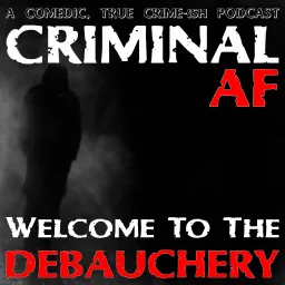 Criminal AF Podcast artwork