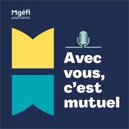 Avec vous, c'est mutuel ! Podcast artwork