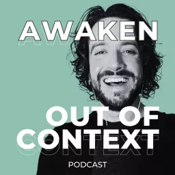 Awaken Out Of Context