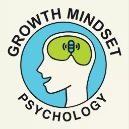 Growth Mindset Psychology: The Science of Self-Improvement