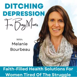 Ditching Depression for Busy Moms: Health Coach, Mental Health First Aid, Depression Coping Skills, Anxeity Natural Remedies