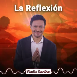 La Reflexión Podcast artwork