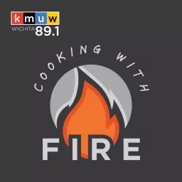 Cooking With Fire Podcast artwork