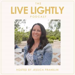 The Live Lightly Podcast artwork