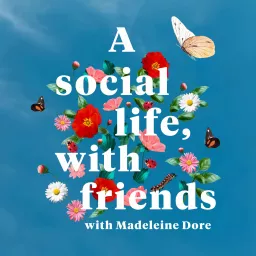 A social life, with friends Podcast artwork