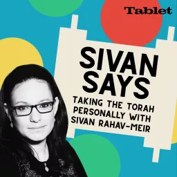 Sivan Says: Taking the Torah Personally Podcast artwork