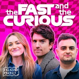 The Fast and the Curious Podcast artwork