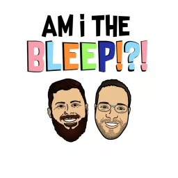 Am I the BLEEP Podcast artwork
