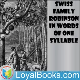 Swiss Family Robinson in Words of One Syllable by Lucy Aikin