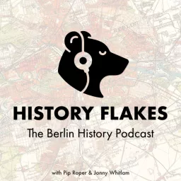History Flakes - The Berlin History Podcast artwork