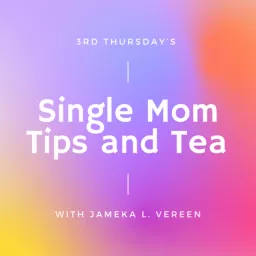 Single Mom Tips & Tea Thursday’s Podcast artwork