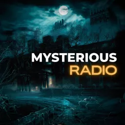 Mysterious Radio: Paranormal, UFO & Lore Interviews Podcast artwork