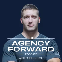 Agency Forward Podcast artwork