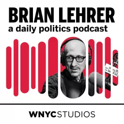 Brian Lehrer: A Daily Politics Podcast artwork