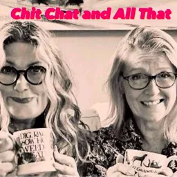 Chit Chat and All That Podcast artwork