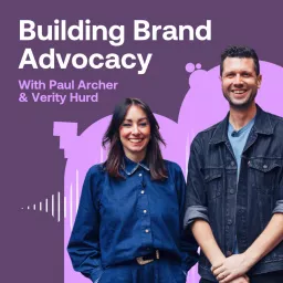 Building Brand Advocacy Podcast artwork