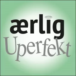 Ærlig Uperfekt Podcast artwork