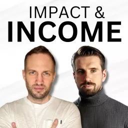 Impact and Income Podcast artwork