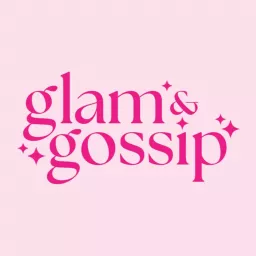 GLAM & GOSSIP Podcast artwork