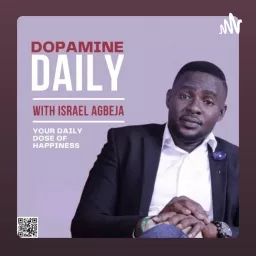 Dopamine Daily by Israel Agbeja Podcast artwork