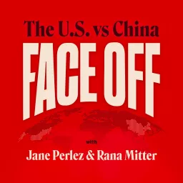 Face-Off: The U.S. vs China Podcast artwork