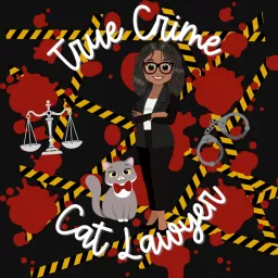 True Crime Cat Lawyer Podcast artwork