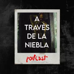 A Través de la Niebla Podcast artwork