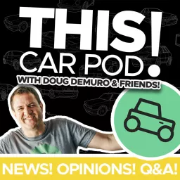 THIS CAR POD! with Doug DeMuro & Friends! Podcast artwork
