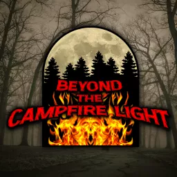 Beyond the Campfire Light