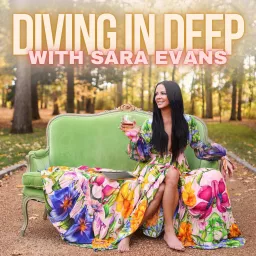 Diving in Deep with Sara Evans Podcast artwork