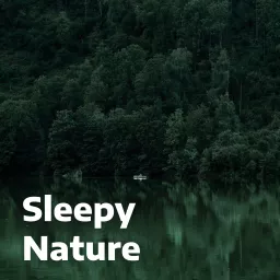 Sleepy Nature Podcast artwork