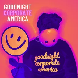 Goodnight Corporate America Podcast artwork