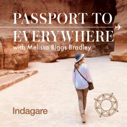 Passport to Everywhere with Melissa Biggs Bradley Podcast artwork