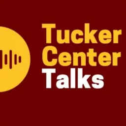 Tucker Center Talks Podcast artwork