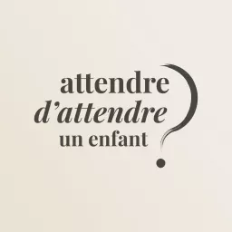 Attendre d'attendre un enfant