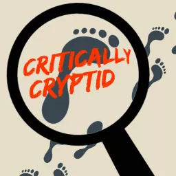 Critically Cryptid Podcast artwork
