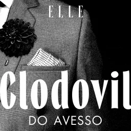 Clodovil do Avesso Podcast artwork